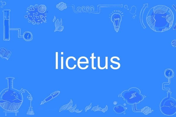 licetus