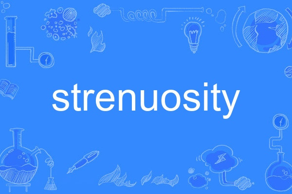 strenuosity