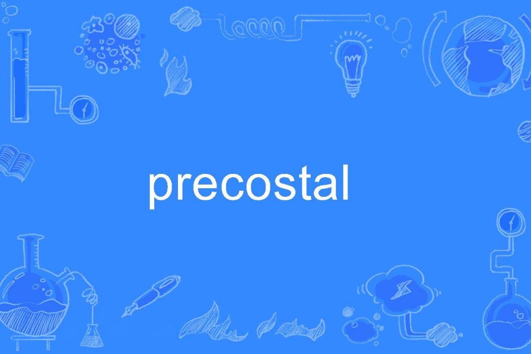 precostal