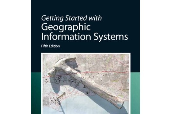 Getting Started with Geographic Information Systems