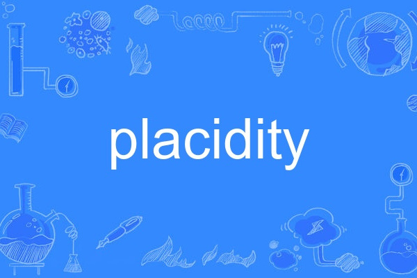 placidity