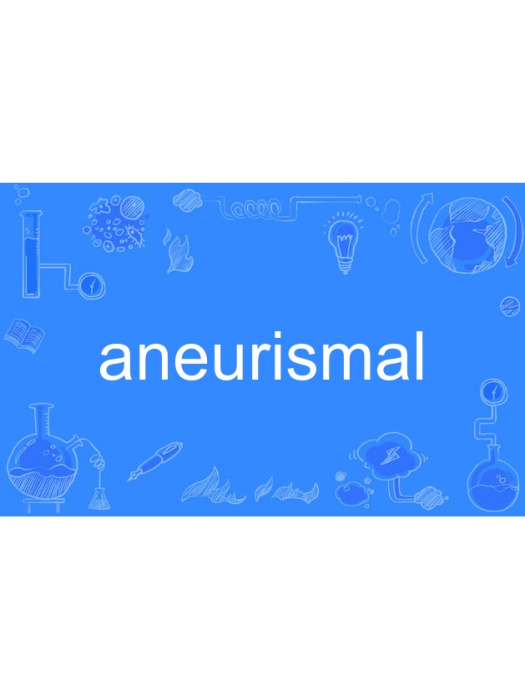 aneurismal