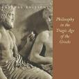 Philosophy in the Tragic Age of the Greeks