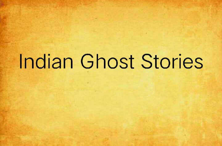 Indian Ghost Stories