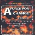 A FORCE FOR CHANGE