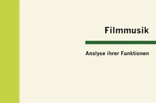 Filmmusik - Analyse Ihrer Funktionen