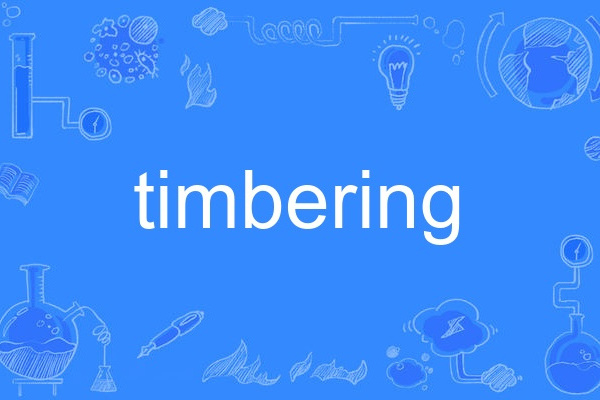 timbering