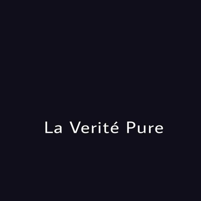 La Verite Pure