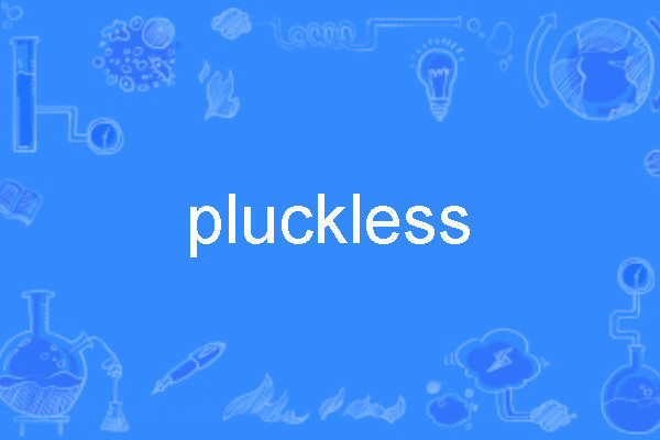 pluckless