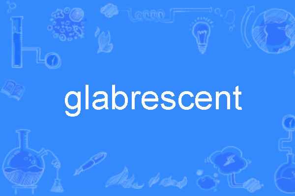 glabrescent