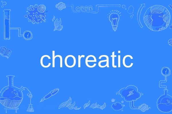 choreatic