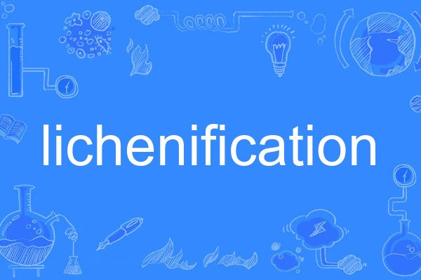 lichenification