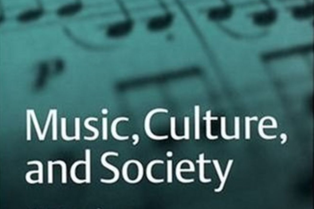 Music, Culture, and Society