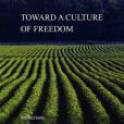 Toward a Culture of Freedom