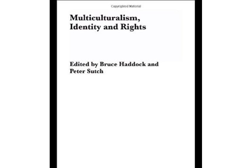 Multiculturalism, Identity and Rights