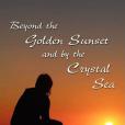 Beyond the Golden Sunset and by the Crystal Sea