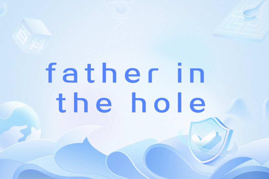 father in the hole