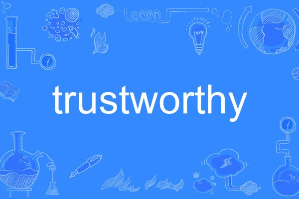 trustworthy