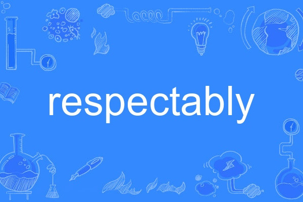 respectably