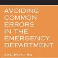 Avoiding Common Errors in the Emergency Department