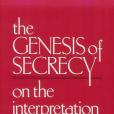 The Genesis of Secrecy