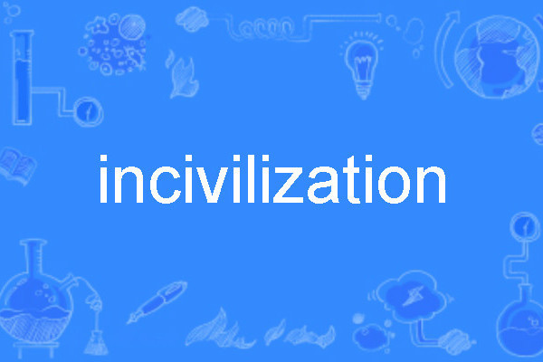 incivilization