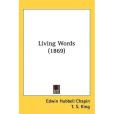 Living Words(Chapin, E. H.; King, T. S.;著圖書)