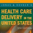 Jonas and Kovner\x27s Health Care Delivery in the United States