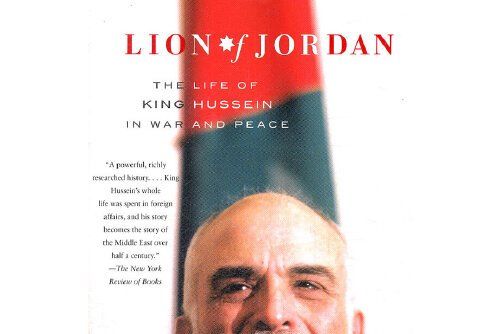 LION OF JORDAN : The Life of King Hussein in War and Peace