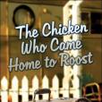 The Chicken Who Came Home to Roost