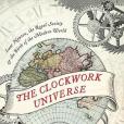 The Clockwork Universe