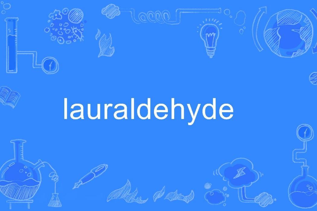 lauraldehyde