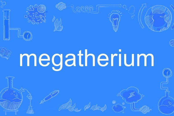 megatherium