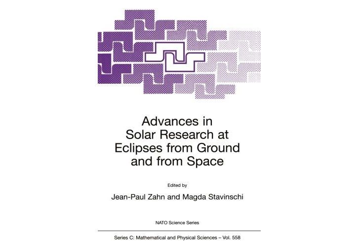 Advances in Solar Research at Eclipses from Ground and from Space (NATO Science Series