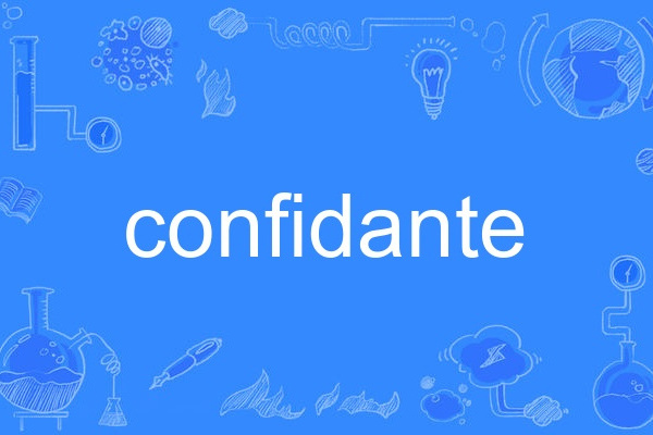 confidante