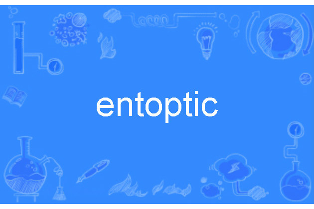 entoptic