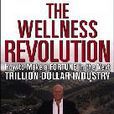 THE WELLNESS REVOLUTION 良好的革命