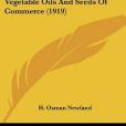 The Planting, Cultivation and Expression of Coconuts, Kernels, Cacao and Edible Vegetable Oils and Seeds of Commerce