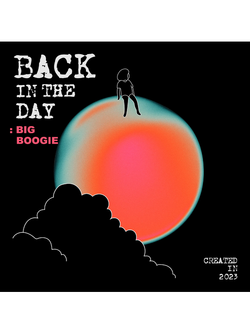 Back in the day(BIG BOOGIE演唱的歌曲)