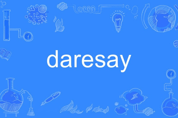 daresay