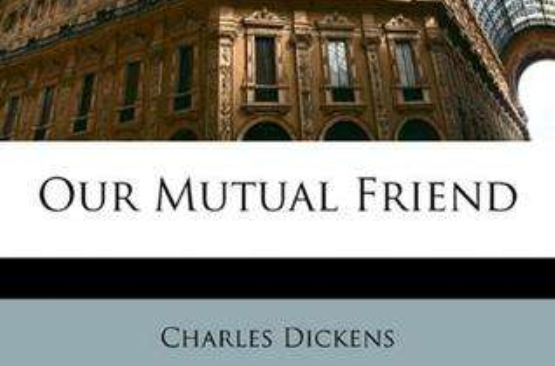 Our Mutual Friend