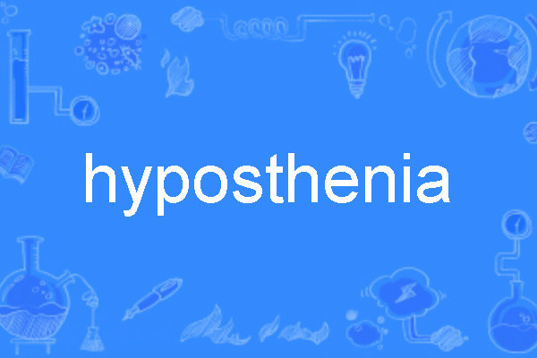 hyposthenia