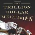 Trillion Dollar Meltdown