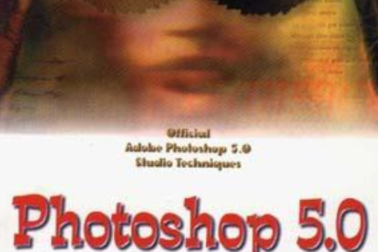 Adobe Photoshop 5.0藝術效果實現技巧