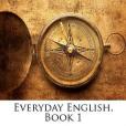 Everyday English, Book 1(Baker, Franklin Thomas著圖書)