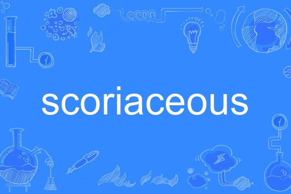 scoriaceous