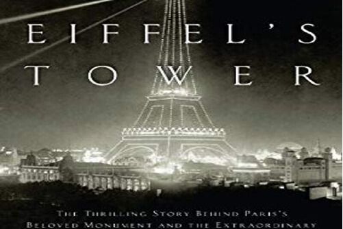 eiffel\x27s tower: the thrilling story behind paris\x27s beloved monument and the extraordinary world\x27\x27s