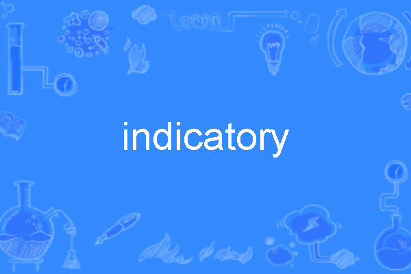 indicatory