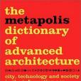 Metapolis Dictionary of Advanced Architecture