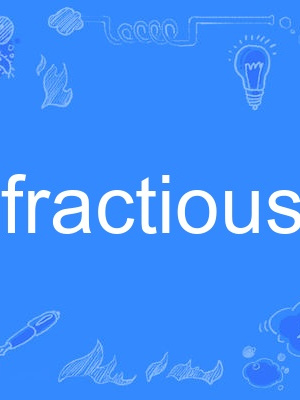 fractious